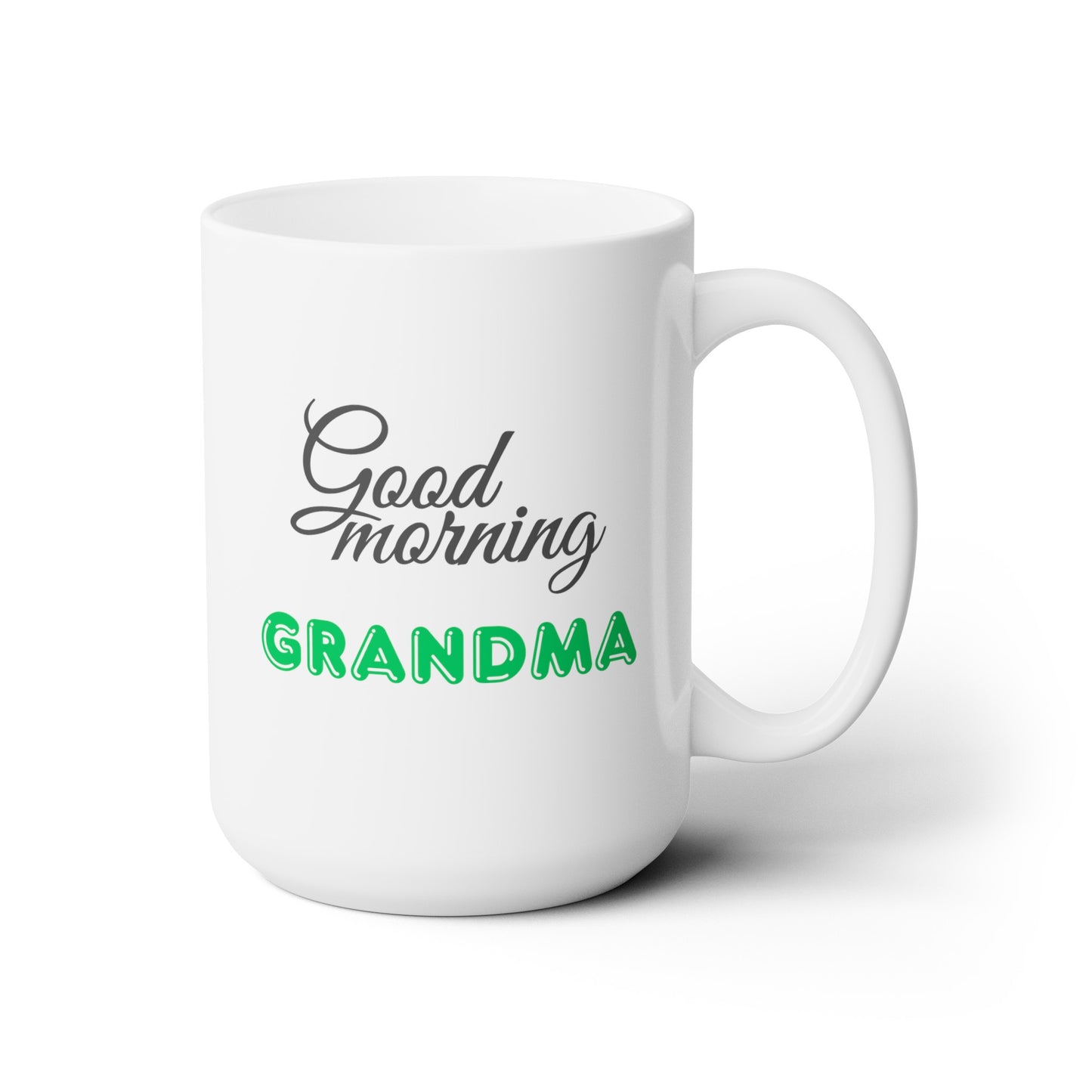 Good Morning... Grandma (Green) - Ceramic Mug 15oz