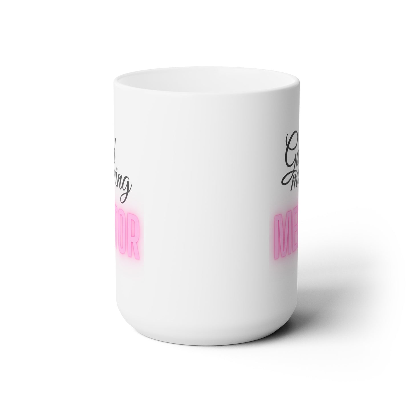 Good Morning... MENTOR (Pink) - Ceramic Mug 15oz