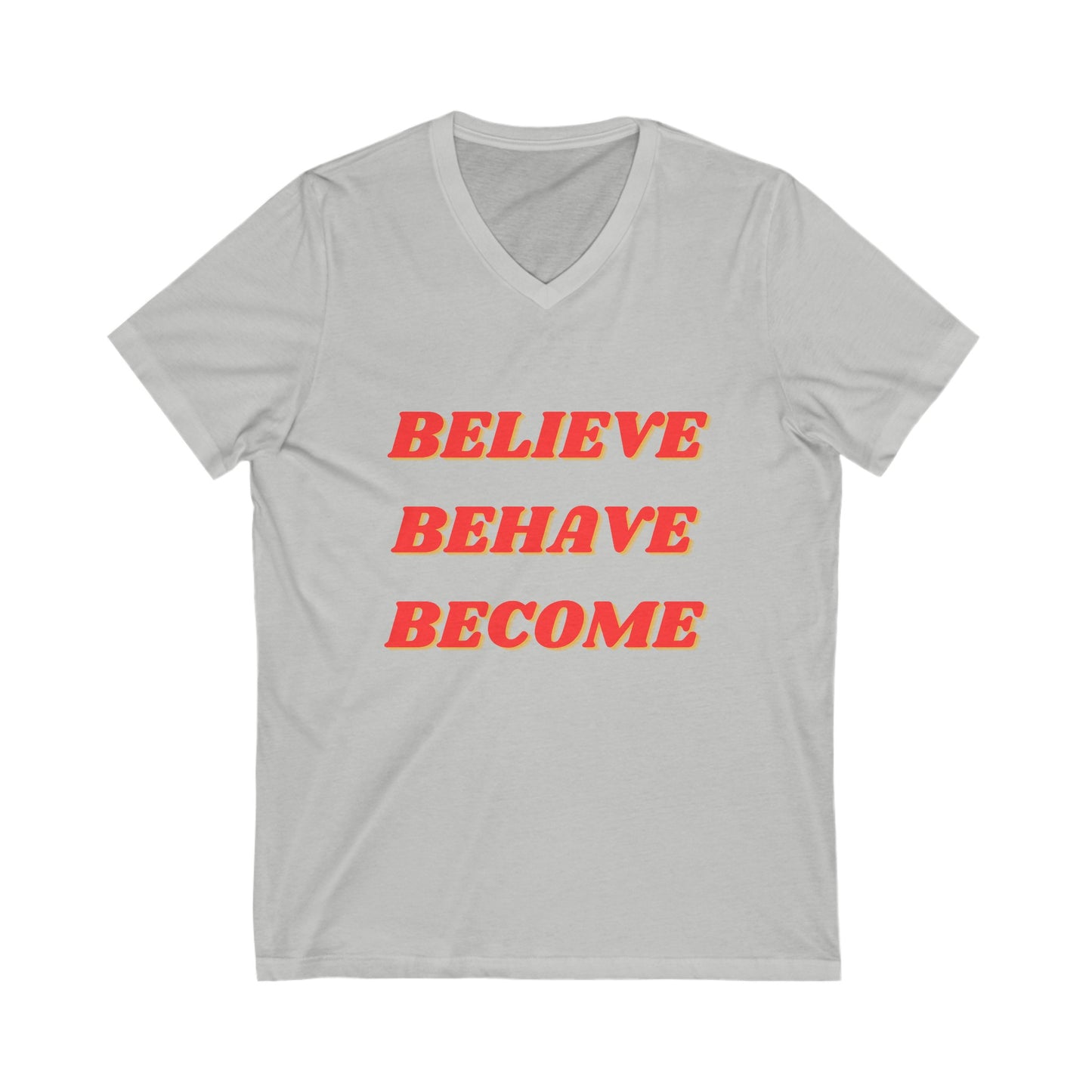 Believe Behave Become - Unisex Jersey Short Sleeve V-Neck Tee