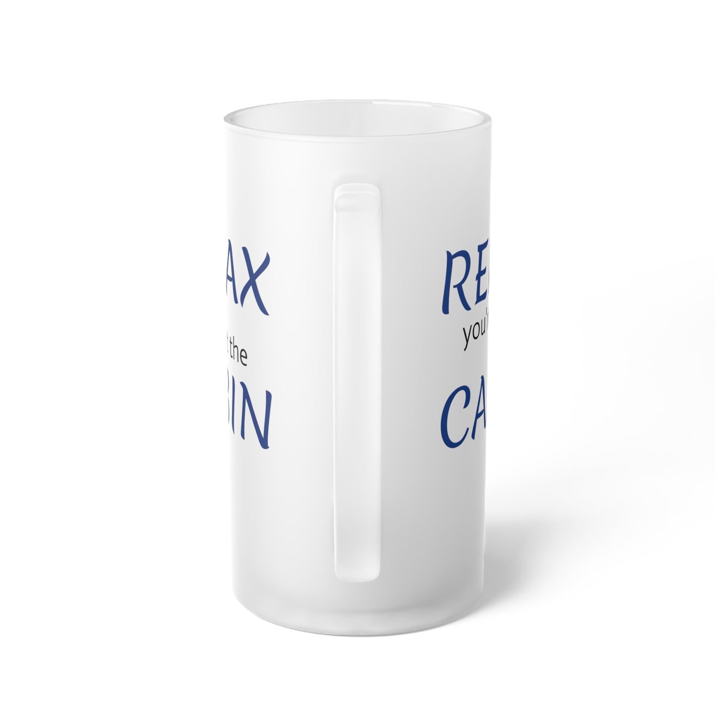 RELAX you're at the CABIN - Frosted Glass Beer Mug, 16oz