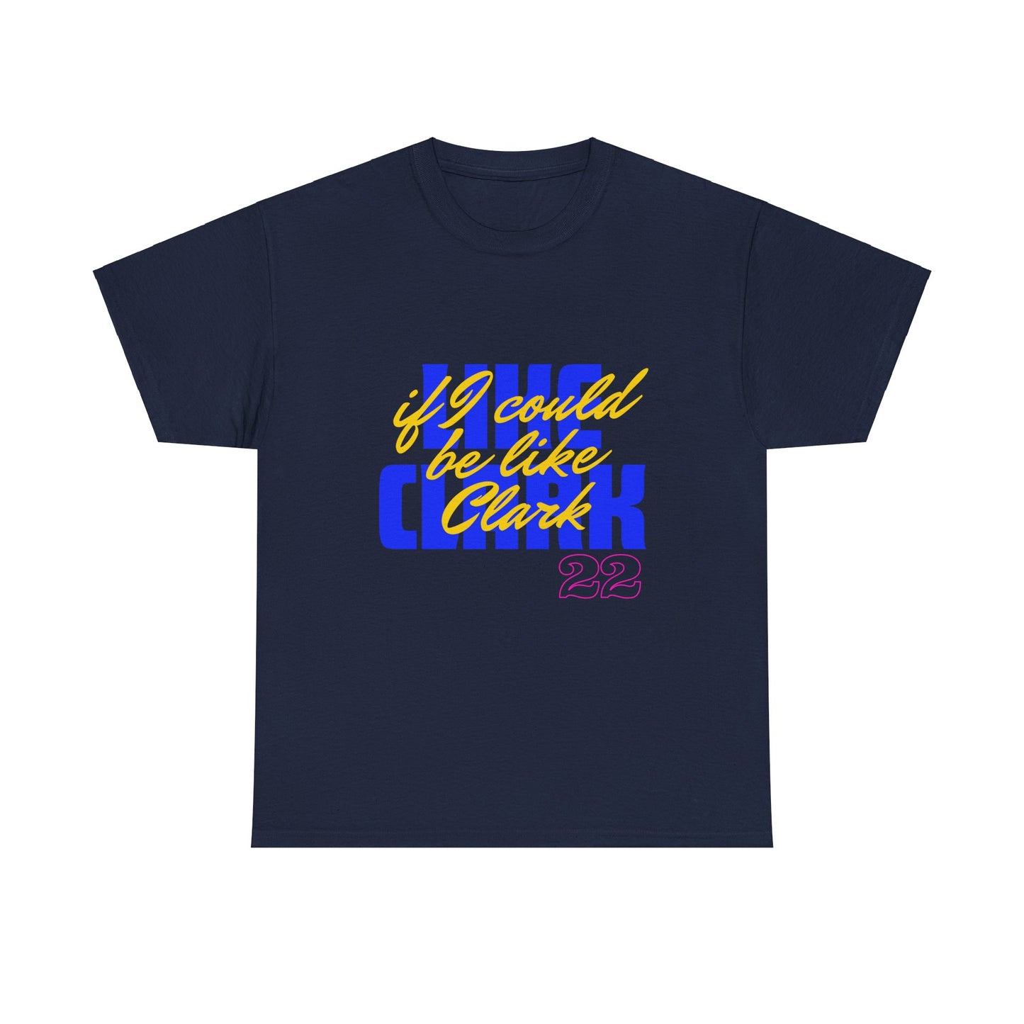Like Clark, If I Could Be Like Clark (blue) - Unisex Heavy Cotton Tee