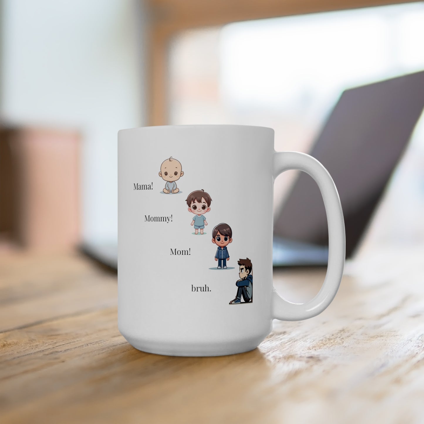 Mama Mommy Mom Bruh - Ceramic Mug 15oz