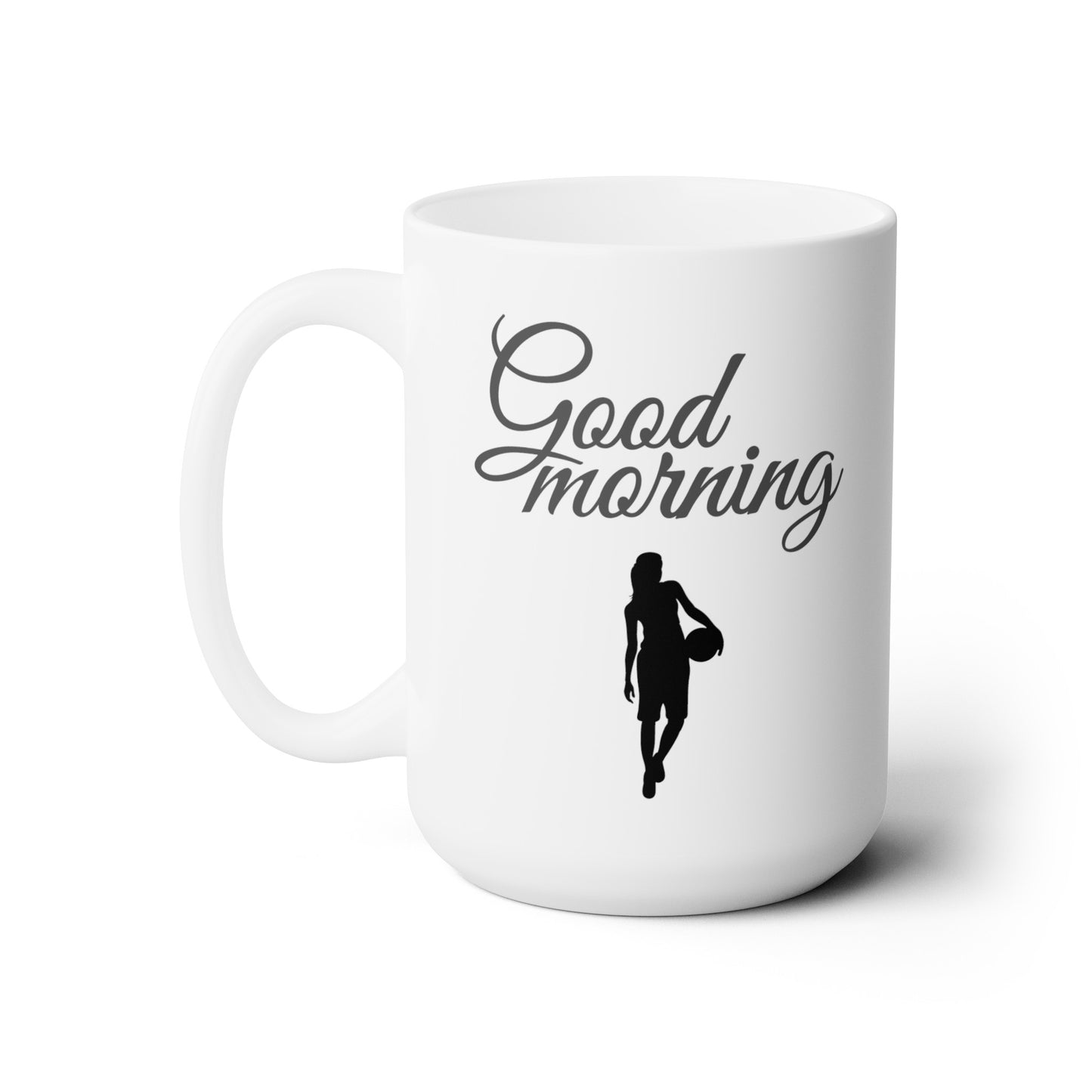 Good Morning... Basketball (8) - Ceramic Mug 15oz