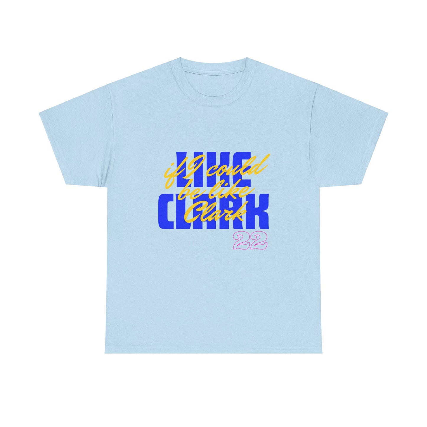 Like Clark, If I Could Be Like Clark (blue) - Unisex Heavy Cotton Tee