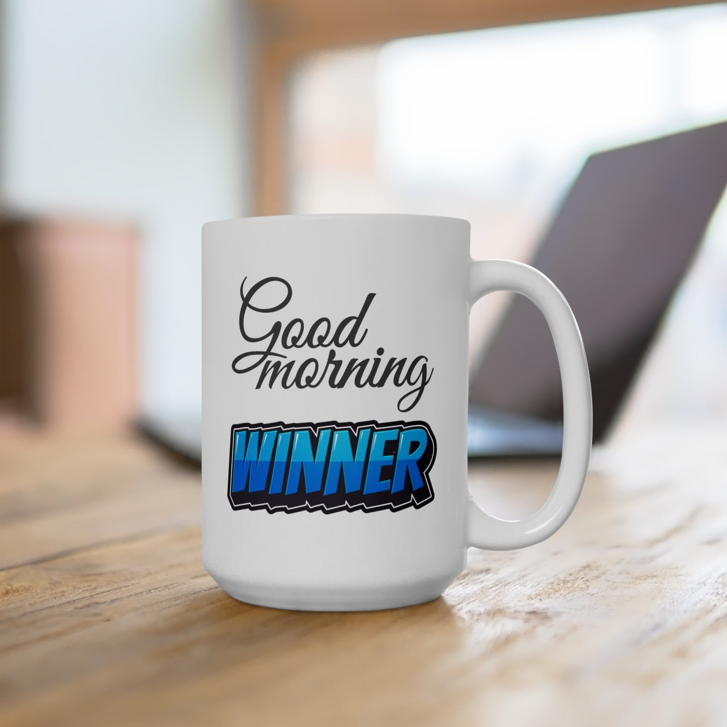 Good Morning... Winner (3) - Ceramic Mug 15oz