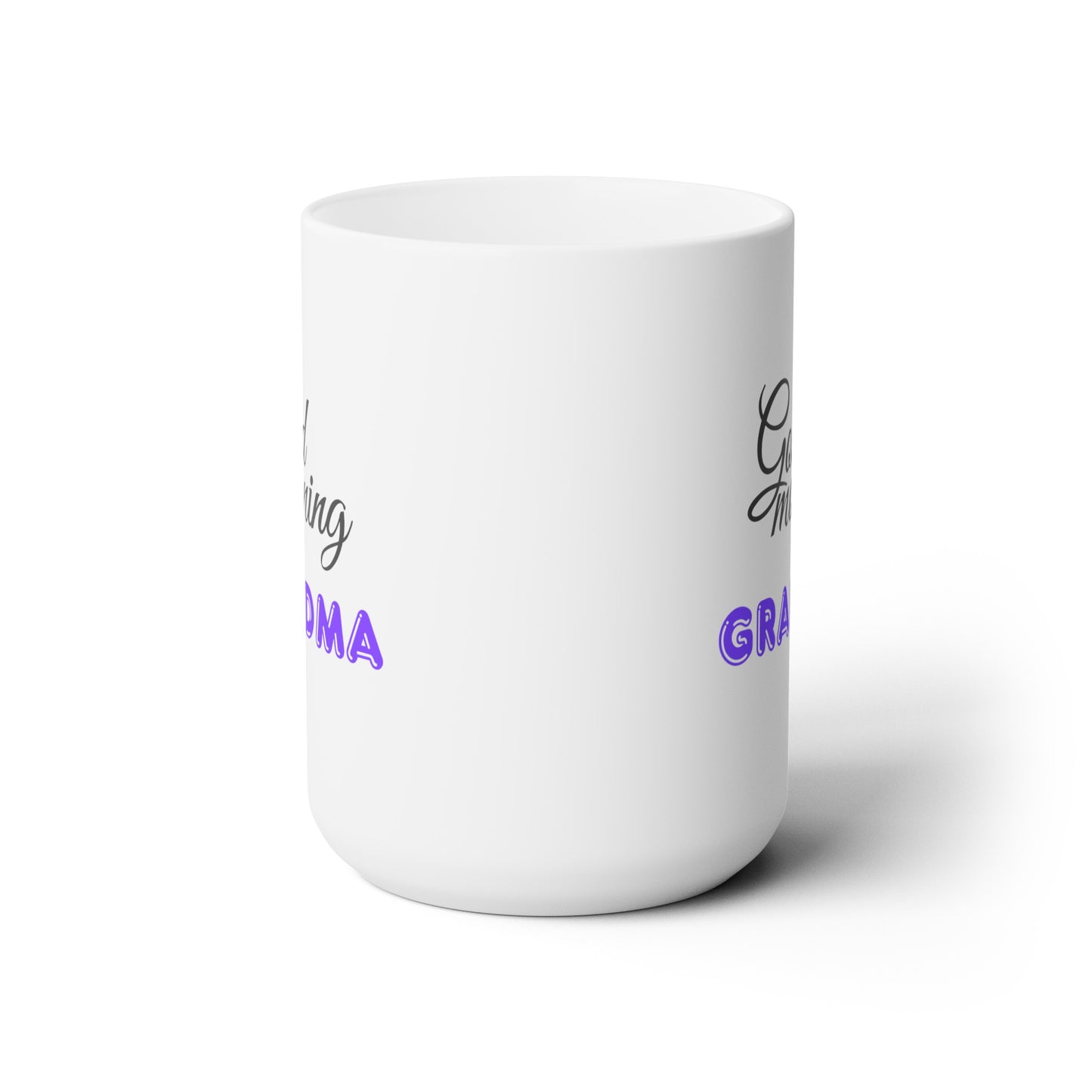 Good Morning... Grandma (Purple) - Ceramic Mug 15oz