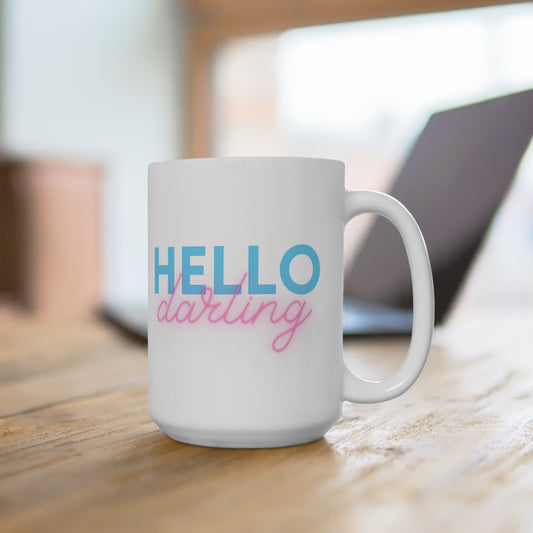 Hello Darling - Ceramic Mug 15oz