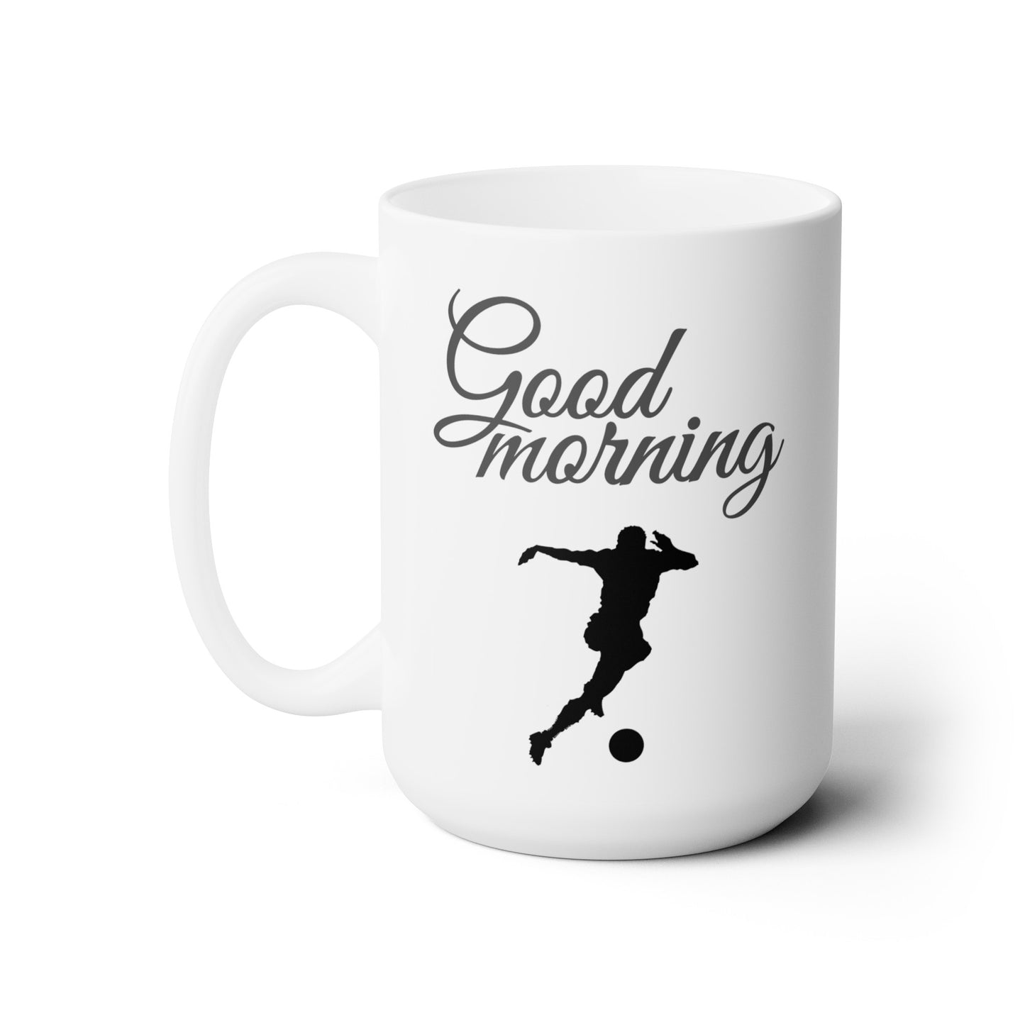 Good Morning... Soccer (7) - Ceramic Mug 15oz