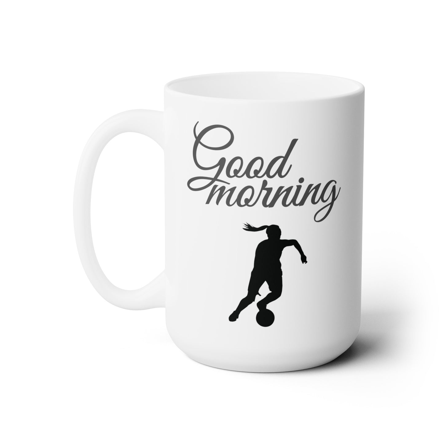Good Morning... Soccer (2) - Ceramic Mug 15oz