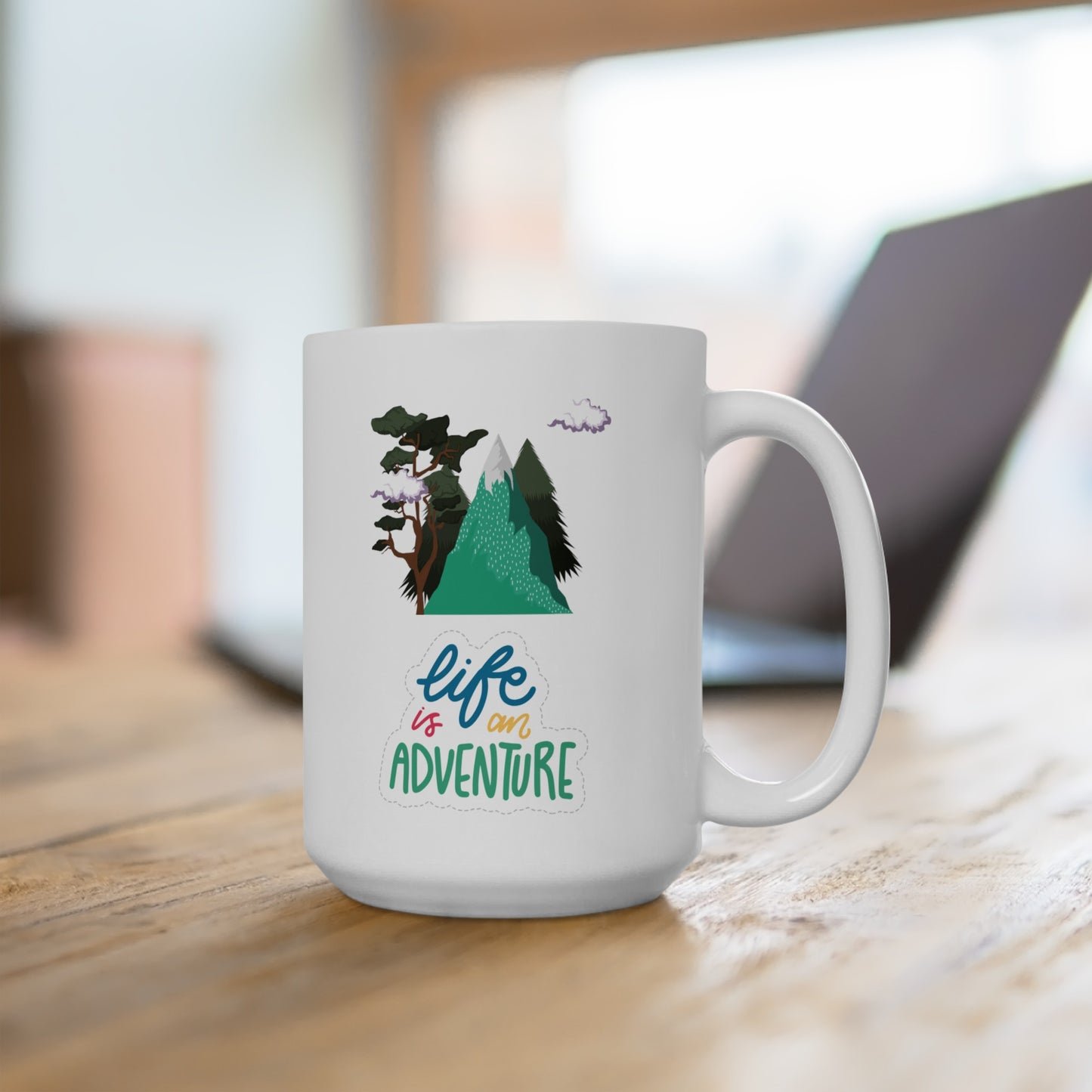 Life is an Adventure - Ceramic Mug 15oz