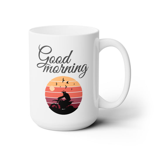 Good Morning... Motocross - Ceramic Mug 15oz