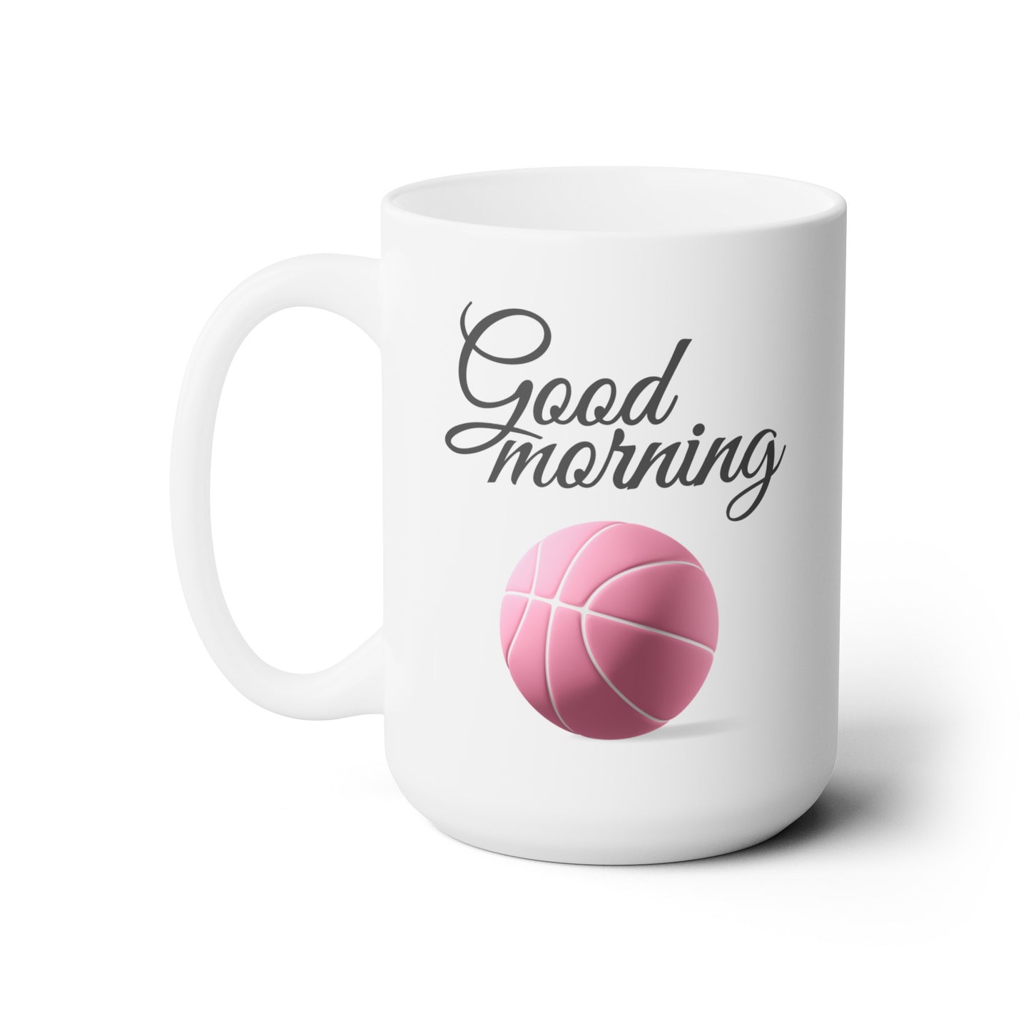 Good Morning... Basketball (9) - Ceramic Mug 15oz