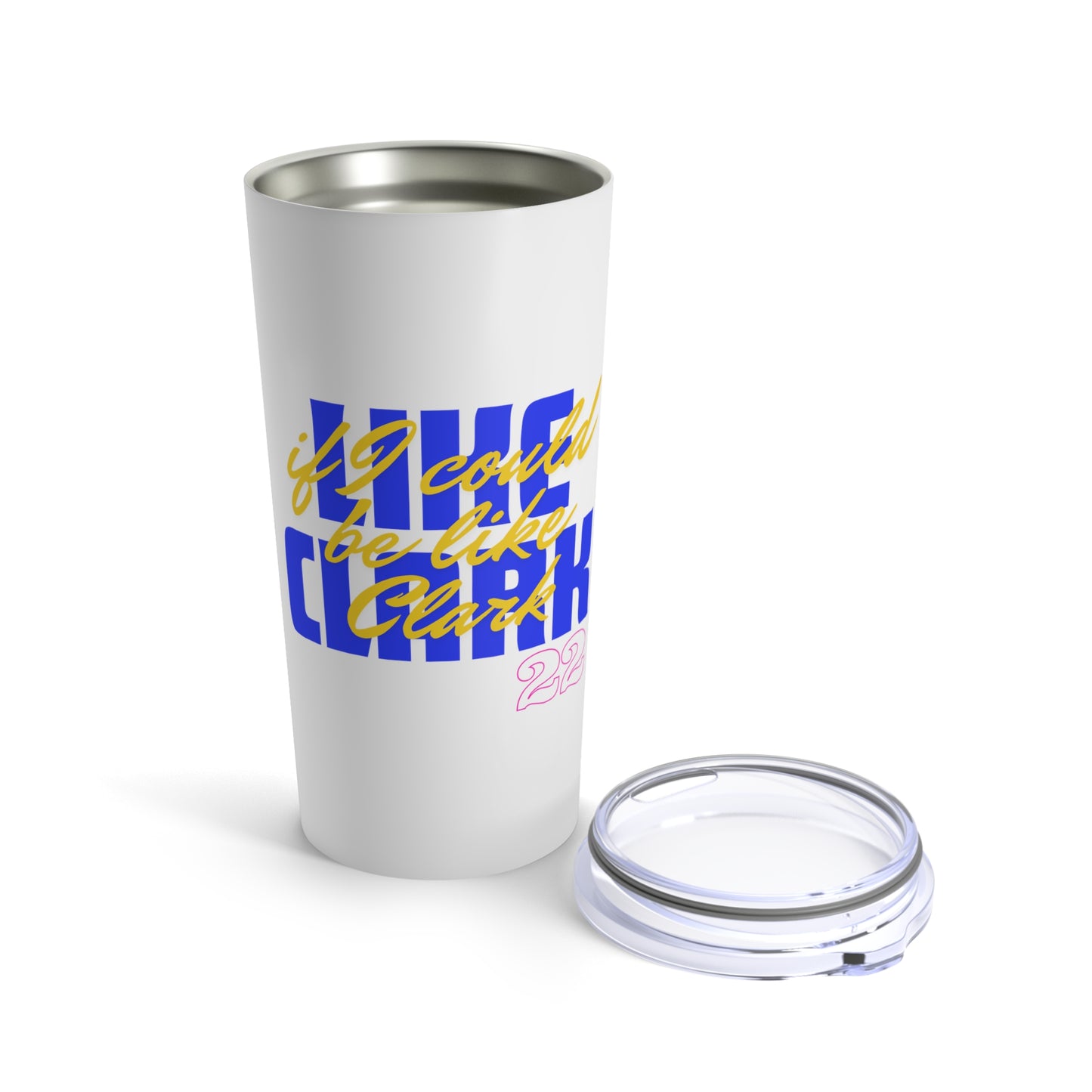 LIKE CLARK, if I could be like Clark 22 (blue) - Tumbler 20oz