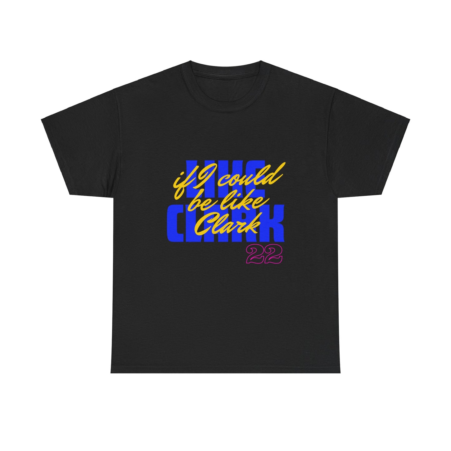 Like Clark, If I Could Be Like Clark (blue) - Unisex Heavy Cotton Tee