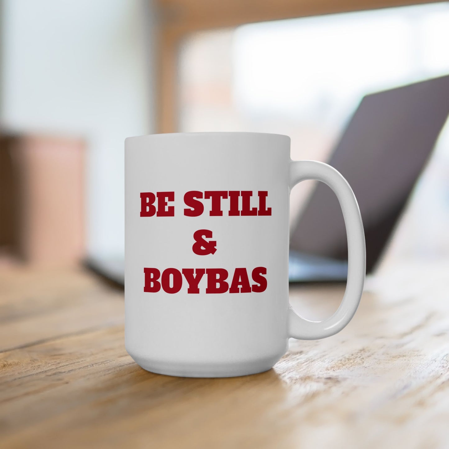 Be Still & BOYBAS - Ceramic Mug 15oz