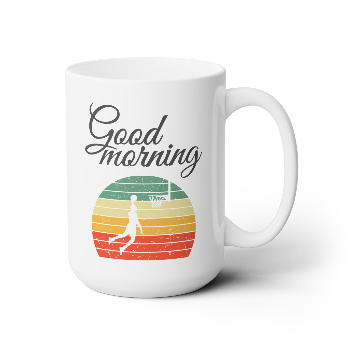 Good Morning... Basketball (7) - Ceramic Mug 15oz