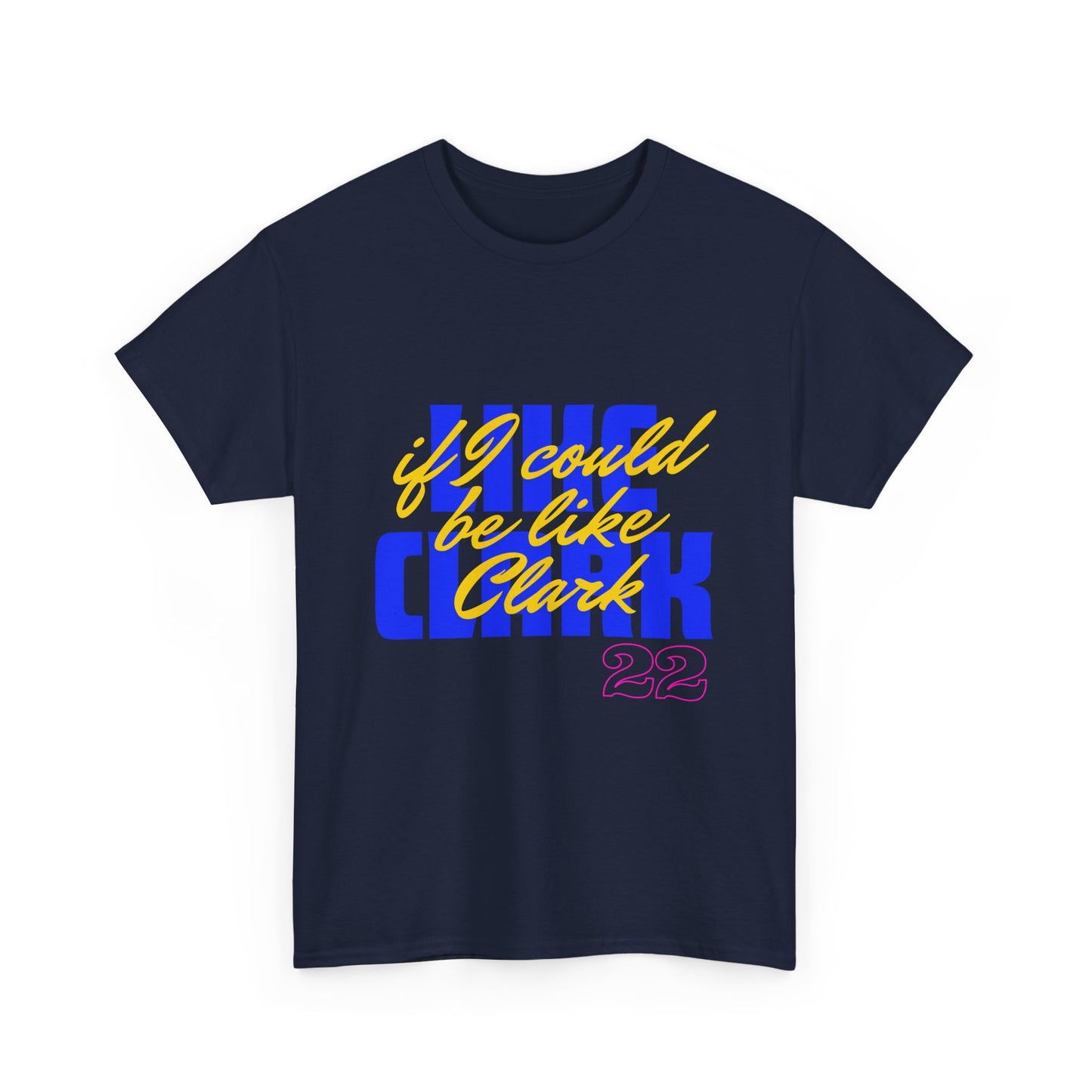 Like Clark, If I Could Be Like Clark (blue) - Unisex Heavy Cotton Tee
