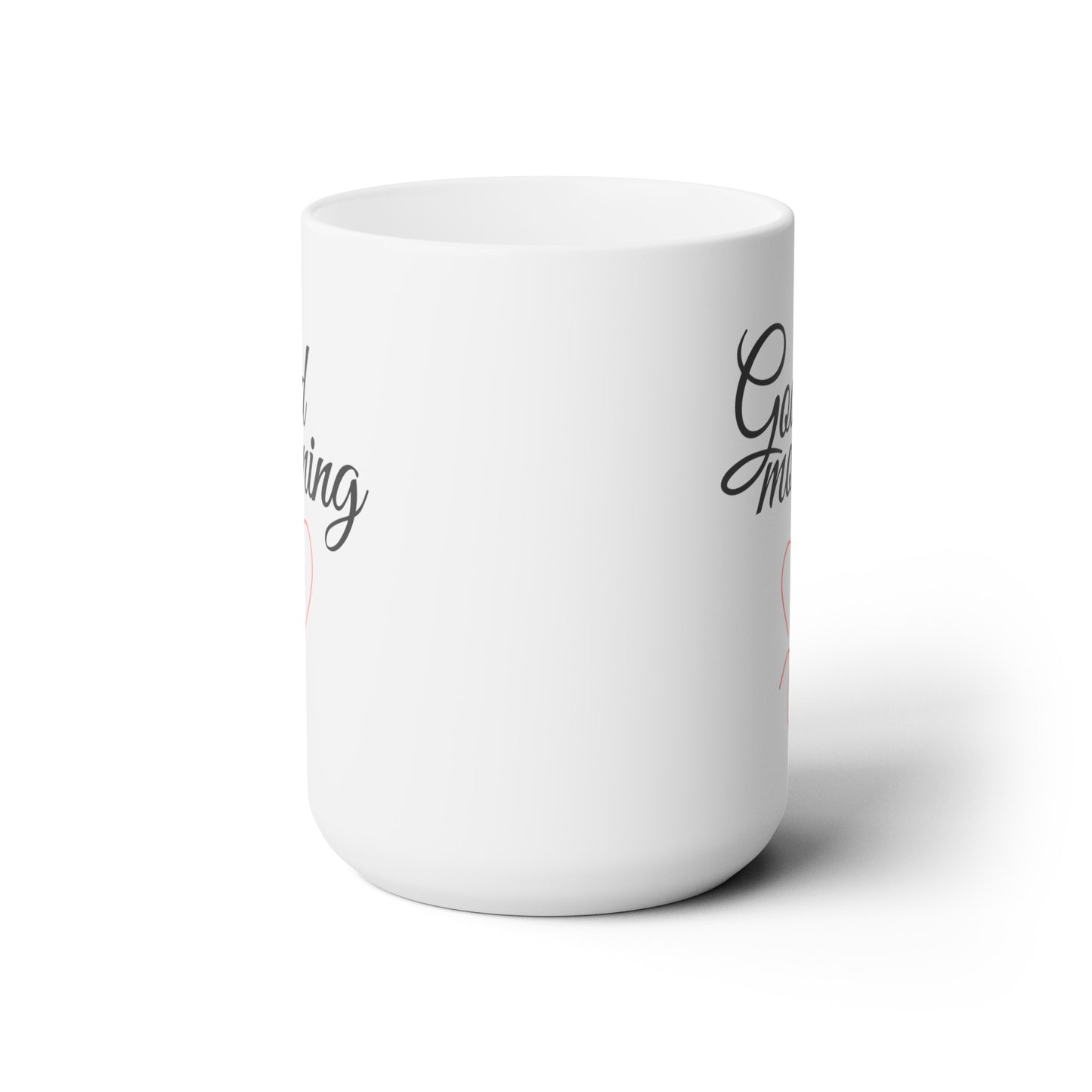Good Morning... Heart (1) - Ceramic Mug 15oz