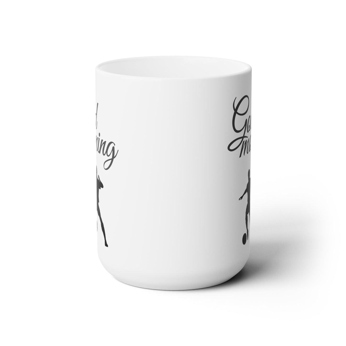 Good Morning... Soccer (8) - Ceramic Mug 15oz
