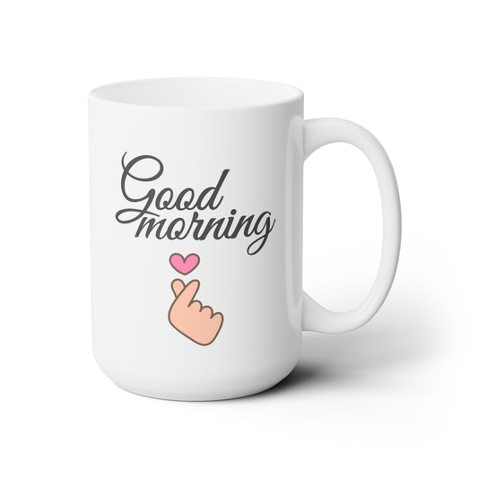 Good Morning... Heart (2) - Ceramic Mug 15oz