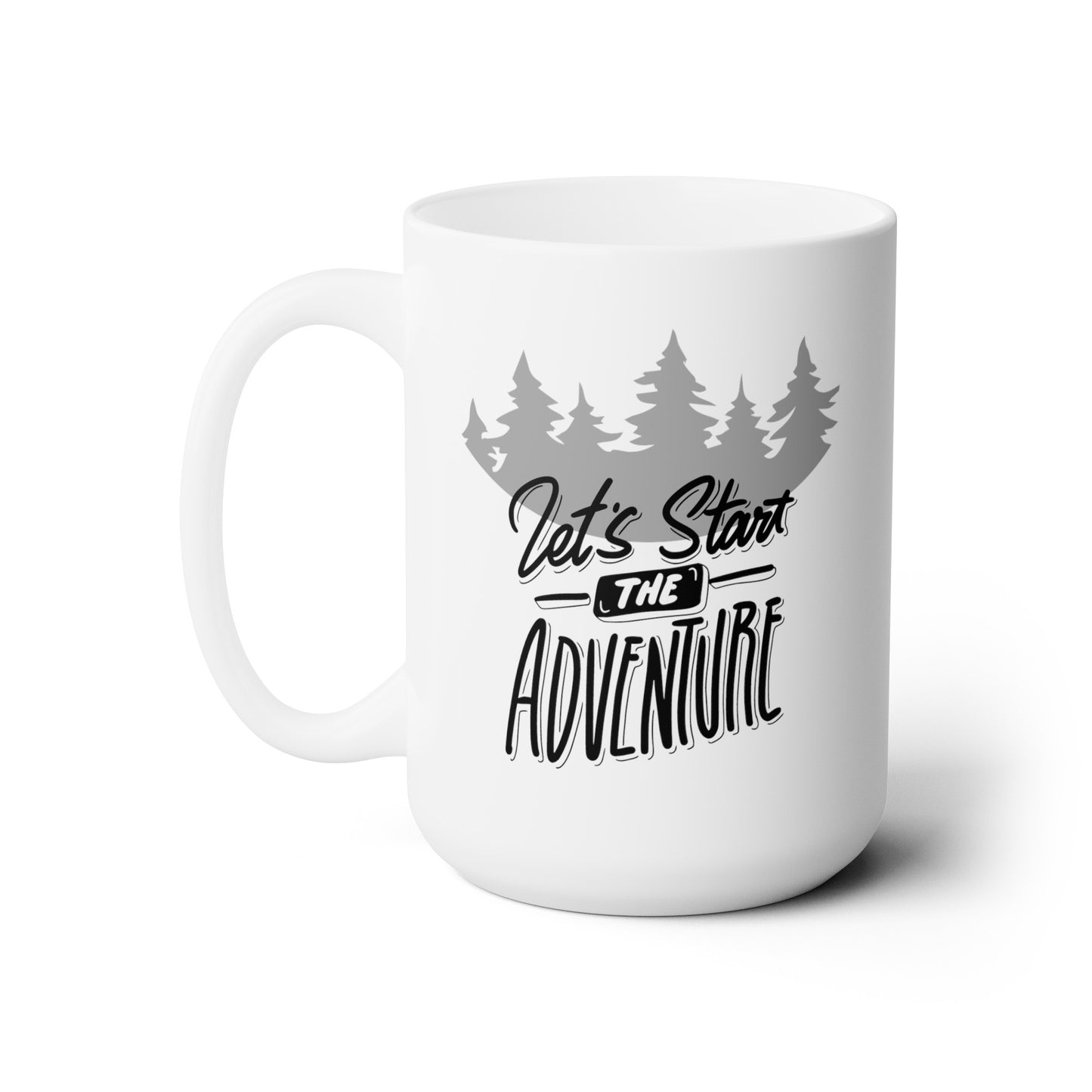 Let's Start the Adventure - Ceramic Mug 15oz
