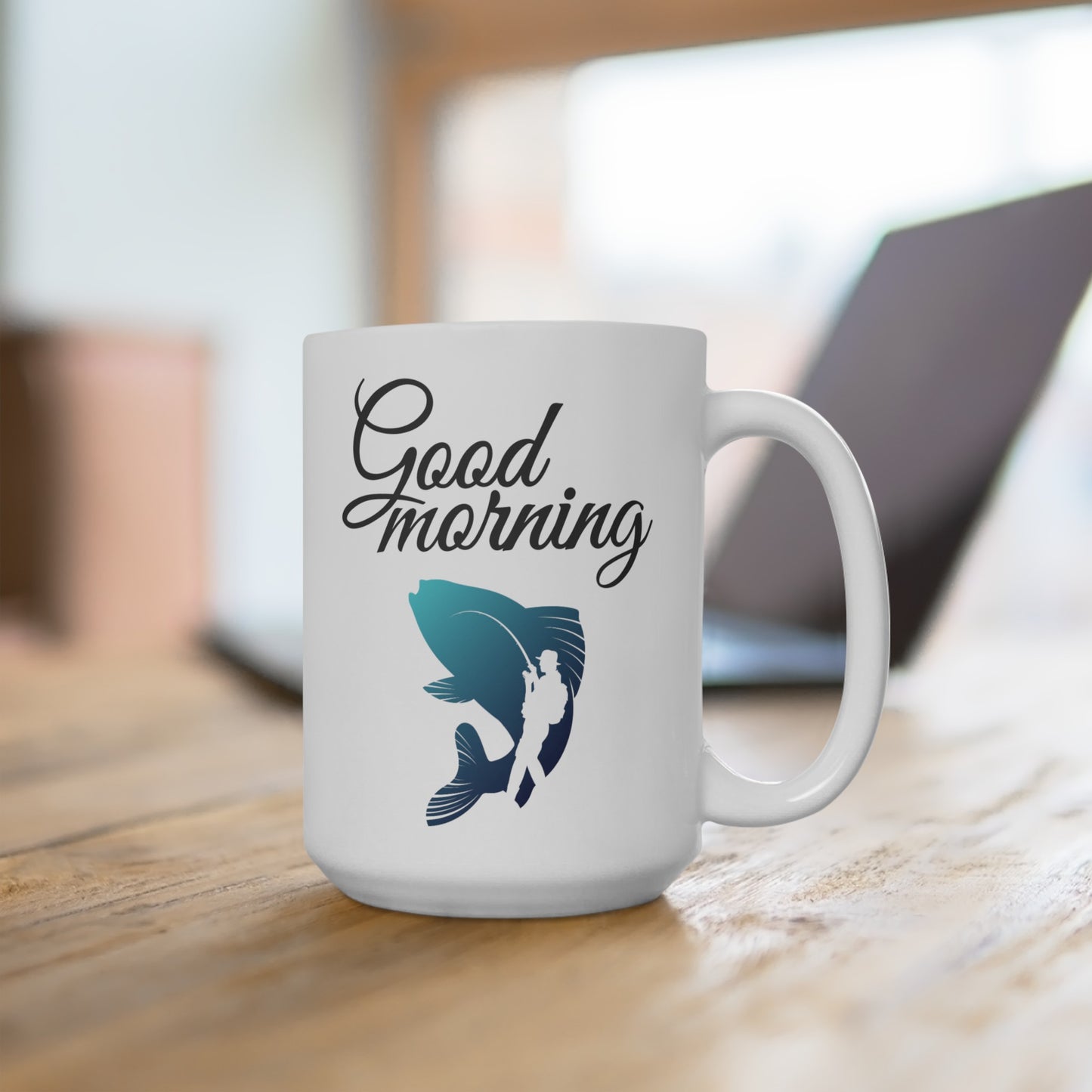 Good Morning... Fisherman (2) - Ceramic Mug 15oz