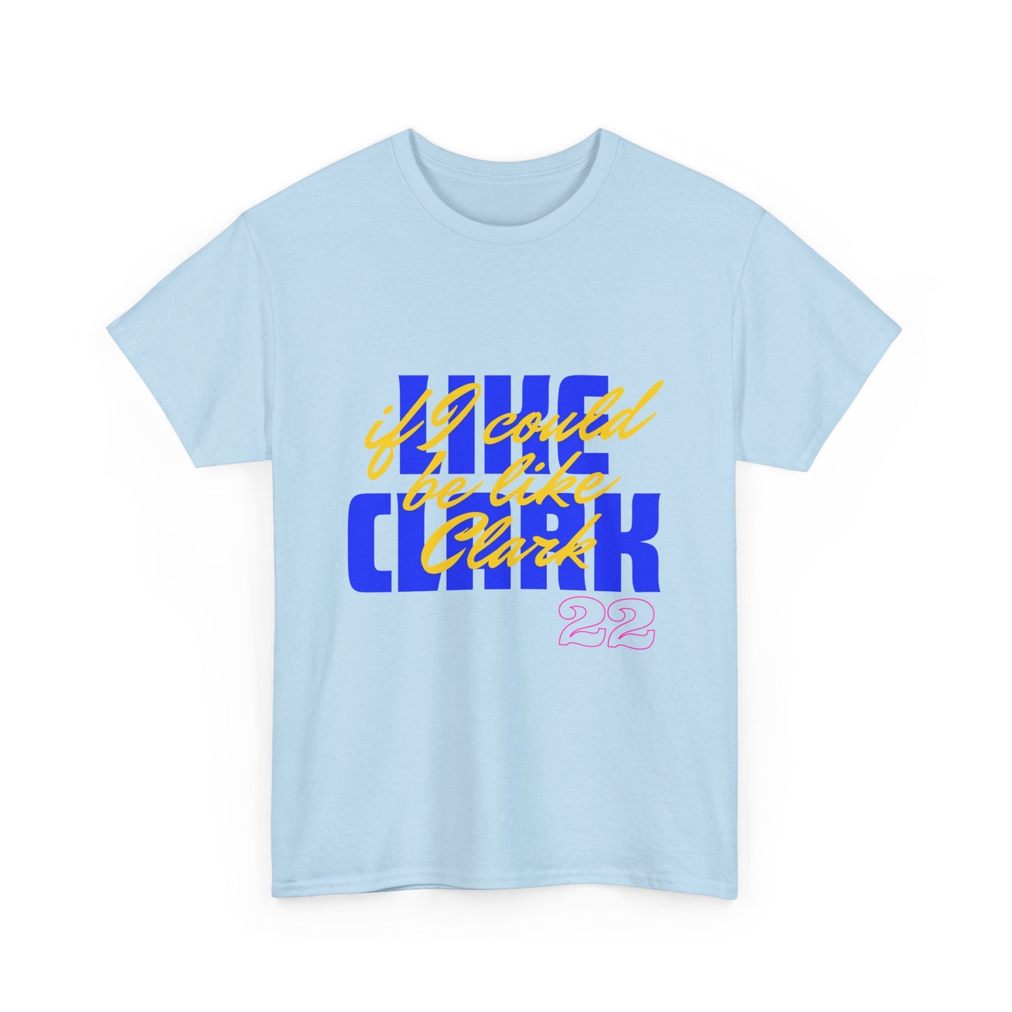 Like Clark, If I Could Be Like Clark (blue) - Unisex Heavy Cotton Tee