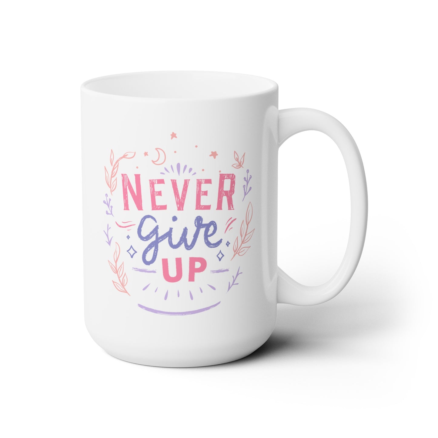 Never Give Up - Ceramic Mug 15oz