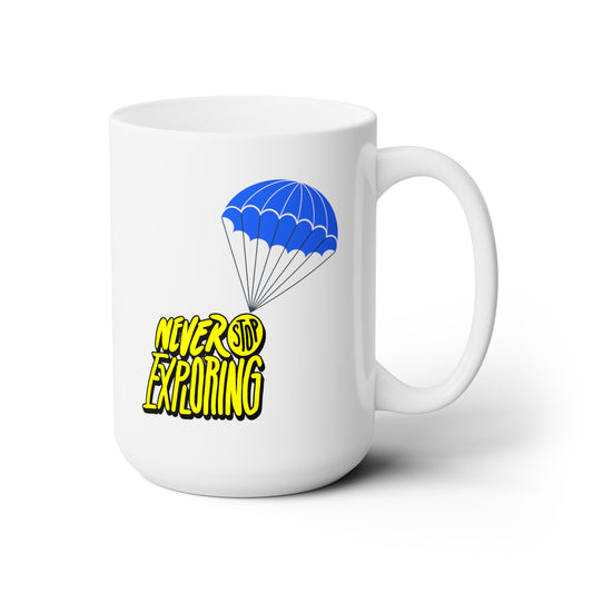 Never Stop Exploring - Ceramic Mug 15oz