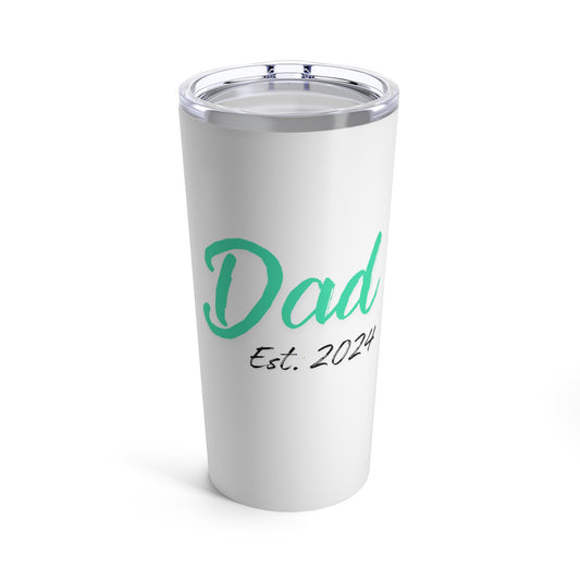 Dad Est. 2024 - Tumbler 20oz
