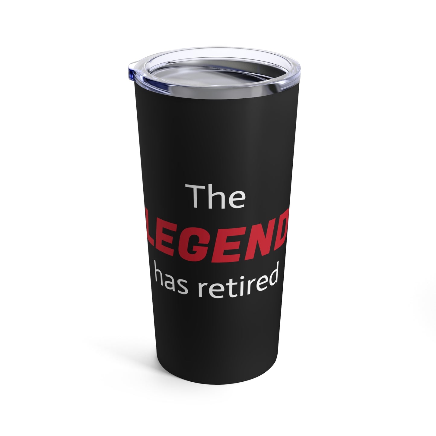 The LEGEND has retired (Style1) - Tumbler 20oz