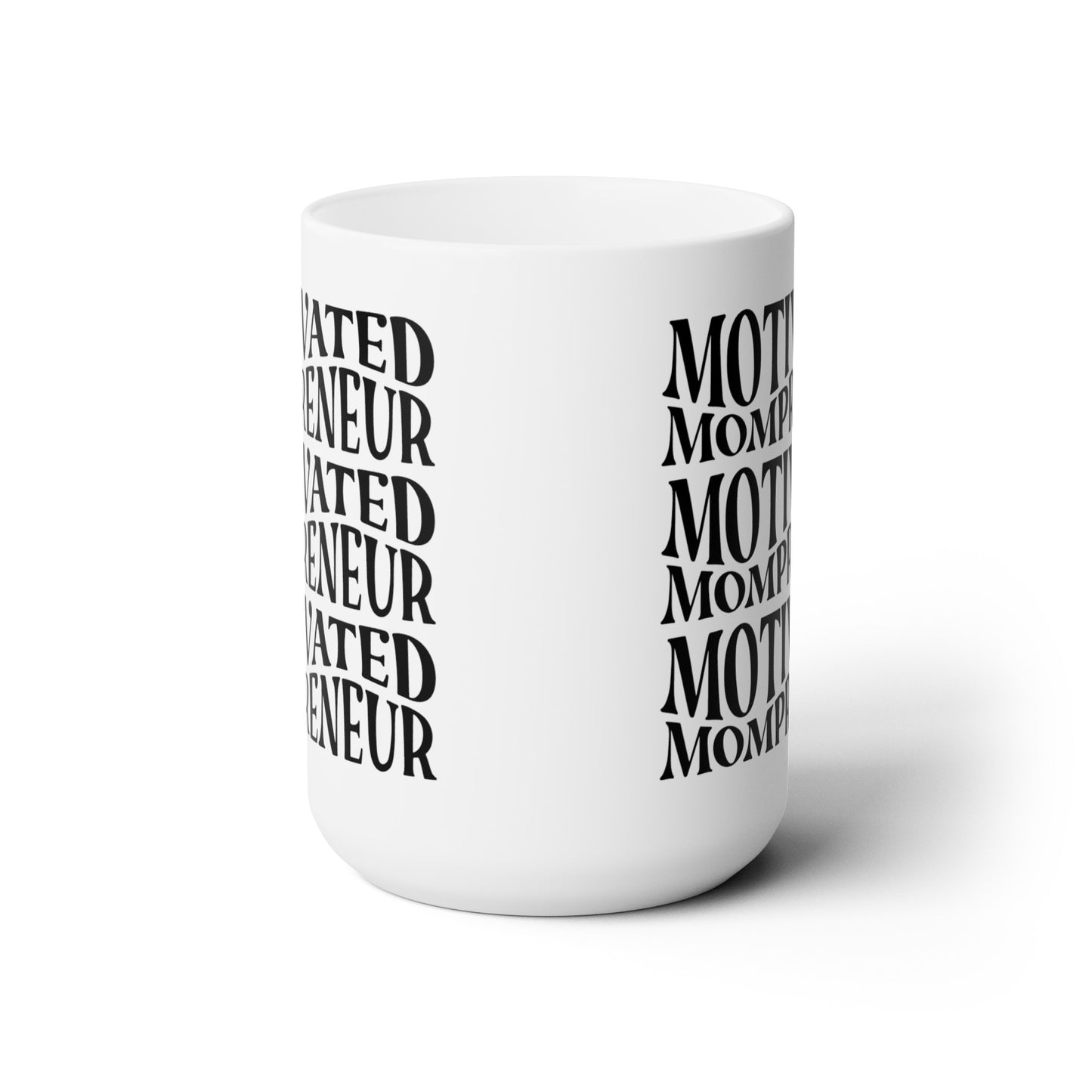 Motivated Mompreneur - Ceramic Mug 15oz
