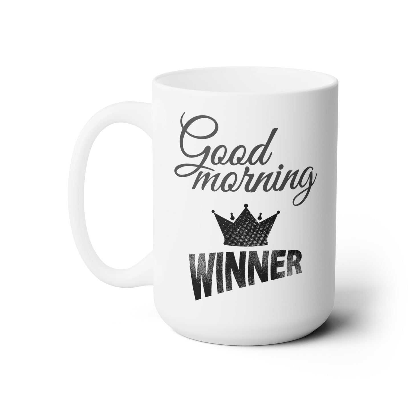 Good Morning... Winner (5) - Ceramic Mug 15oz