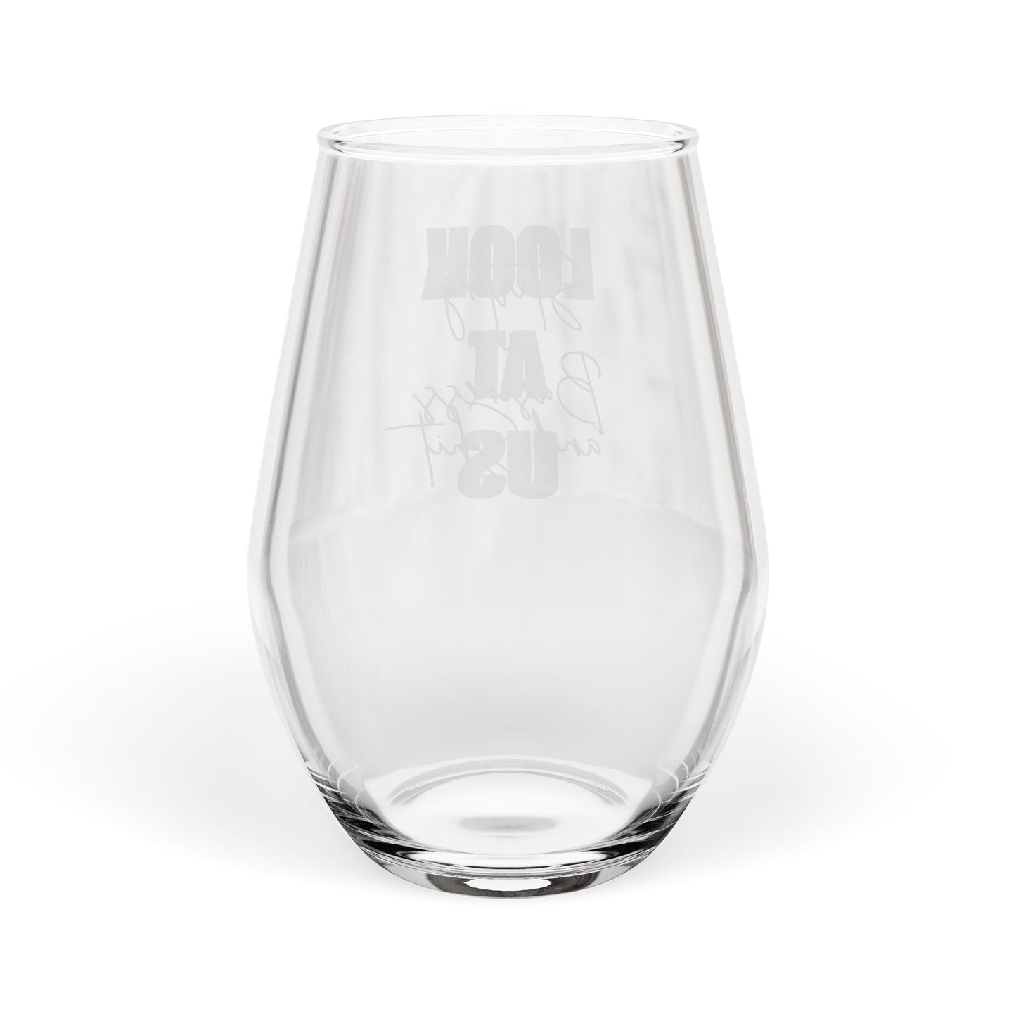 Look at Us Starting a Business and Shit 2 - Stemless Wine Glass, 11.75oz