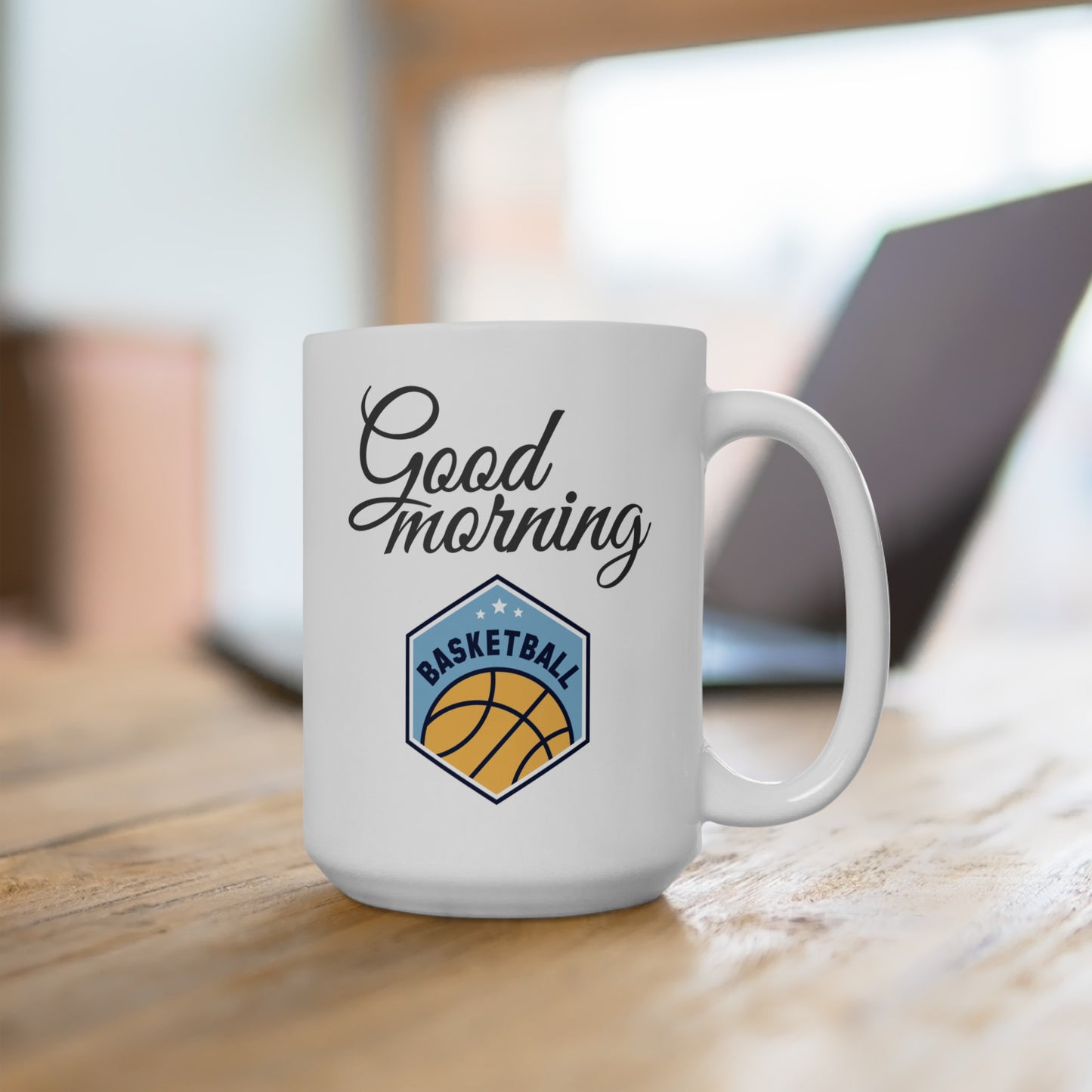 Good Morning... Basketball (5) - Ceramic Mug 15oz
