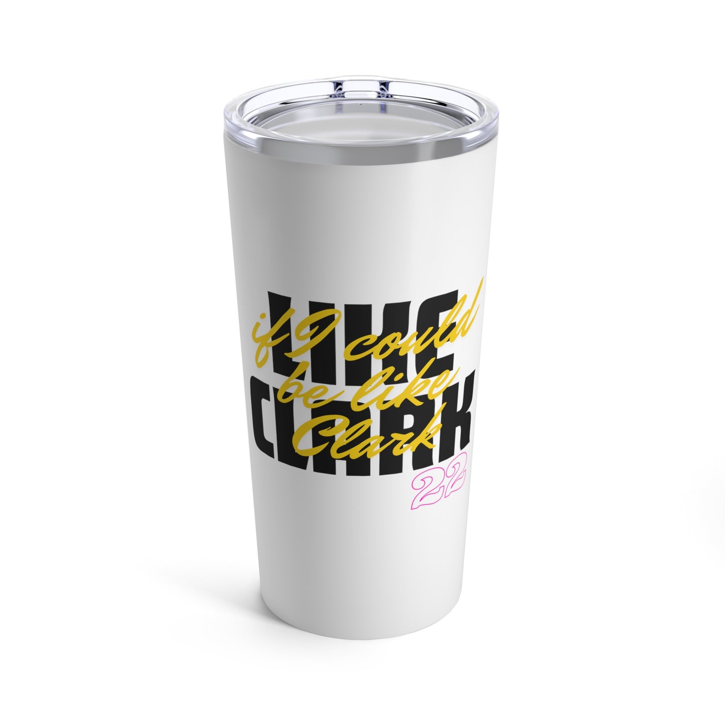LIKE CLARK, if I could be like Clark 22 (black) - Tumbler 20oz