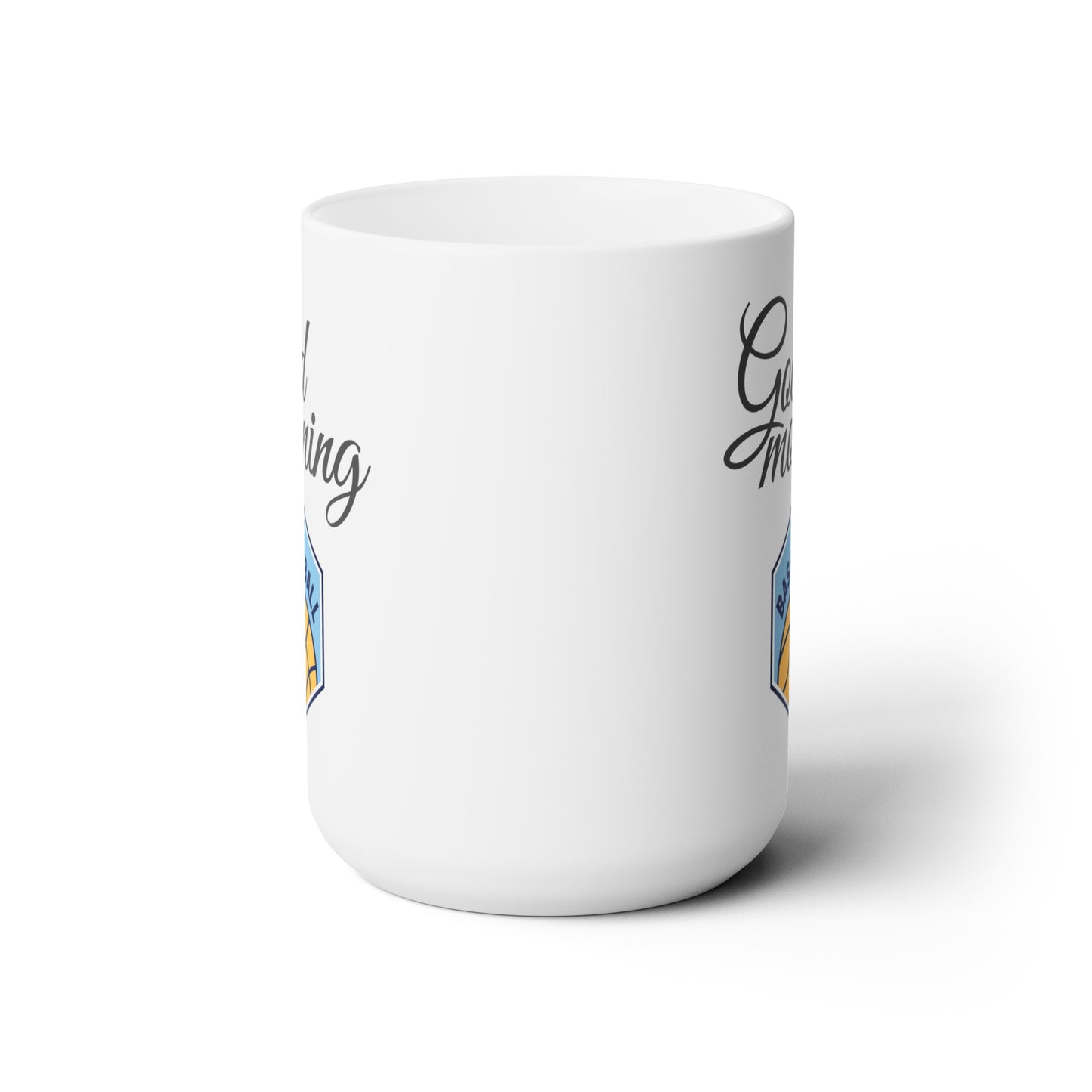 Good Morning... Basketball (5) - Ceramic Mug 15oz
