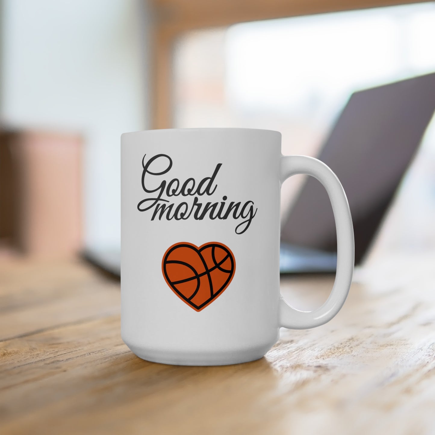 Good Morning... Basketball (2) - Ceramic Mug 15oz